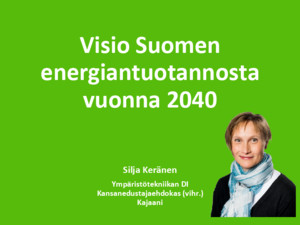 Visio suomen energiantuotannosta vuonna 2040