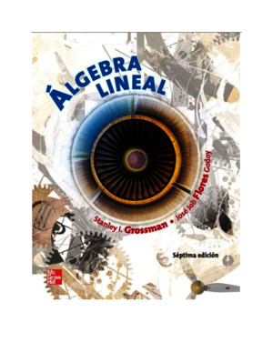 Álgebra Lineal - 7ma Edición - Stanley l Grossman