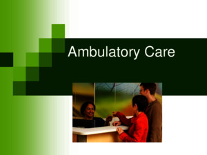 Ambulatory Care Medical Surgical Nursing Ppt