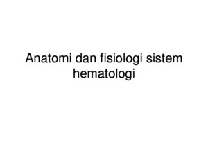 Anatomi Dan Fisiologi Sistem Hematologi