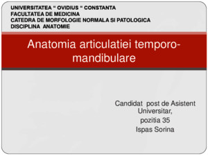 Anatomia Articulatiei Temporo-mandibularea -Ispas Sorina