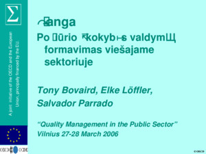 Įžanga Požiūrio į kokybės valdymą formavimas viešajame sektoriuje Tony Bovaird, Elke Löffler,