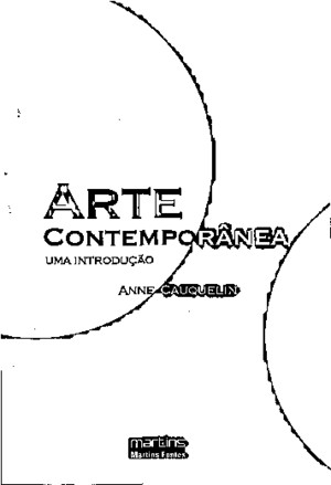Anne Cauquelin - Arte Contemporânea uma introduçãopdf