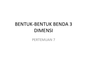 BENTUK-BENTUK BENDA 3 DIMENSIpptx
