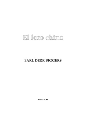 Biggers Earl Derr - El Loro Chino
