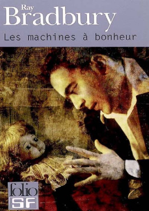 Bradbury,Ray-Les Machines a Bonheur(1964)OCRFrenchebookAlexandriZpdf