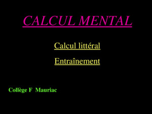 CALCUL MENTAL Calcul littéral Entraînement Collège F Mauriac