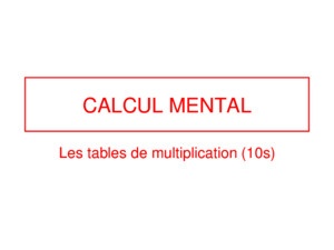 CALCUL MENTAL Les tables de multiplication (10s)