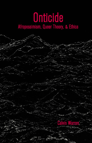 calvin-warren-onticide-afropessimism-queer-theory-ethicspdf