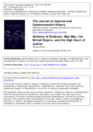 Caroline Elkins (2011): Alchemy of Evidence: Mau Mau, the British Empire, and the High Court of Justice, The Journal of Imperial and Commonwealth History, 39:5, 731–748