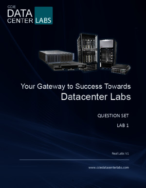 CCIE Datacenter v1 - Question Set - Final Release - 03-06-2014 - Lab 1 (1)