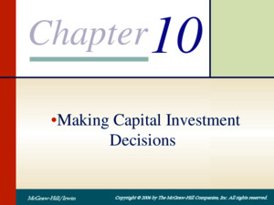 Chapter 10 Making Capital Investment Decisions