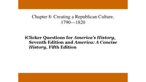Chapter 15: Reconstruction, 1865—1877 iClicker Questions for America’s History, Seventh Edition and America: A Concise History, Fifth Edition