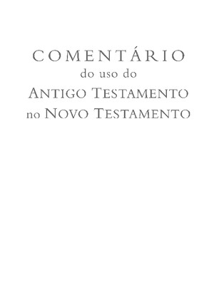 Comentário do uso do Antigo Testamento no Novo Testamento (D A Carson – G K Beale parcialpdf