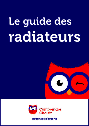 Comprendrechoisir Le Guide Des Radiateurs