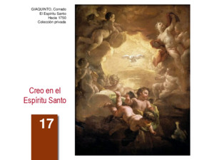 Creo en el Espíritu Santo 17 GIAQUINTO, Corrado El Espíritu Santo Hacia 1750 Colección privada