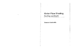 Daemon Goldsmith - Order Flow Trading for Fun and Profit