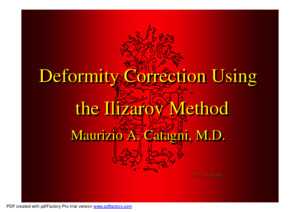 Deformity Correction Usingthe IlizarovMethod Maurizio AMaurizio ACatagniCatagni, MD, MD