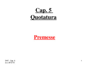 DNT - Cap 5 aa 2012/13 1 Cap 5 Quotatura Premesse
