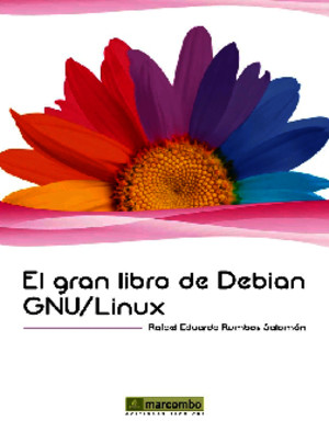 El Gran Libro de Debian GNU_Linux - Rafael Eduardo Rumbos Salomon