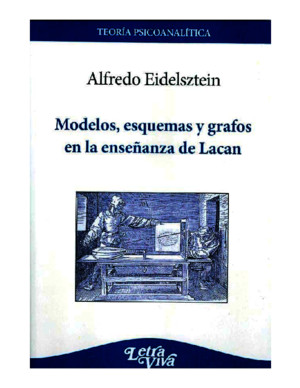 165849070 ALFREDO EIDELSZTEIN Modelos Esquemas y Grafos en La Ensenanza de Lacan