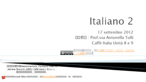 17 settembre 2012 Profssa Antonella Tulli Caffè Italia Unità 8 e 9 1 Microsoft Office 2007 Microsoft 46 52 65 Microsoft CC 30 CC 30 Nazzarena Cozzi,Francesco