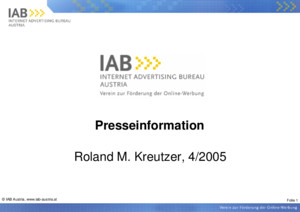 Folie 1 © IAB Austria, wwwiab-austriaat Presseinformation Roland M Kreutzer, 4/2005