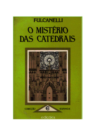 Fulcanelli - O Mistério das Catedrais