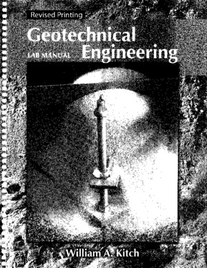 Geotechnical Engineering Lab Manual, Revised Printing