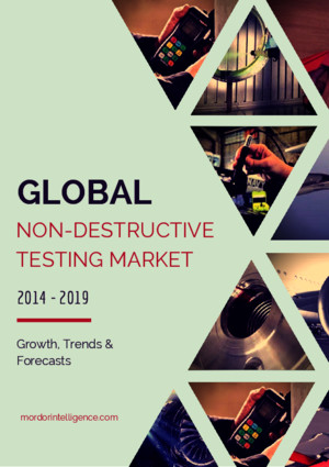 Global Non Destructive Testing Market Equipment and Services Industry Analysis and Market Forecast 2014-2019