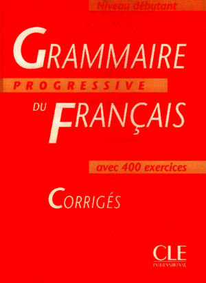 Grammaire Progressive Du Fran Ais - Debutant