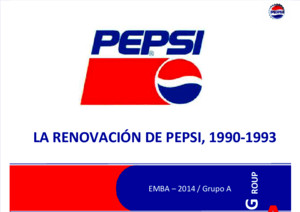 Grupo_A-La renovación de Pepsi_1990-1993 V40pptx