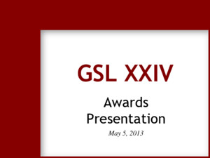 GSL XXIV Awards Presentation May 5, 2013 Fourth Place Box-Plus 1950 Ford Pick-Up – Michael Apodaca