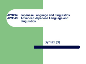 JPN494: Japanese Language and Linguistics JPN543: Advanced Japanese Language and Linguistics Phonology & Phonetics (4)