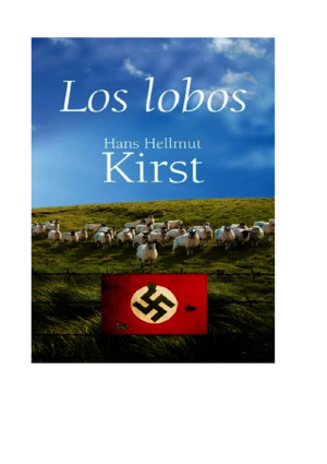 Kirst Hans Hellmut - Los Lobos (Novela Sobre Auge y Caida Del Nazismo)