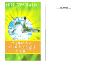 Kurt Tepperwein A Pozitiv Pszichologia Ereje