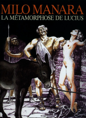 La Metamorphose de Lucius - Milo Manara