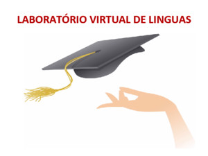 Laboratório Virtual de Línguas incorporando novos métodos de ensino e aprendizagem de línguas