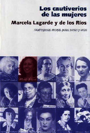 Lagarde, Marcela, Los Cautiverios de Las Mujeres PDF