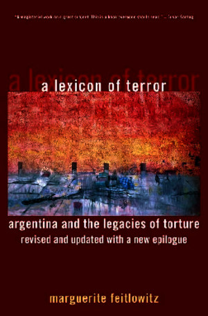 Marguerite Feitlowitz-A Lexicon of Terror_ Argentina and the Legacies of Torture, Revised and Updated With a New Epilogue-Oxford University Press (2011)