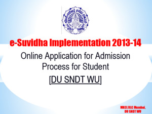 MKCL RLC Mumbai, DU SNDT WU e-Suvidha Implementation 2013-14 Online Application for Admission Process for Student [ DU SNDT WU ]