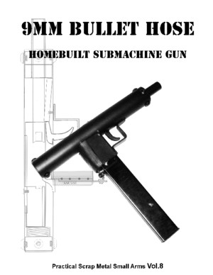9mm Bullet Hose (Practical Scrap Metal Small Arms Vol8)