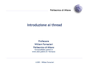 Politecnico di Milano © 2002 - William Fornaciari Real Time Operating Systems Scheduling Lecturer: Prof William Fornaciari Politecnico di Milano fornaciaeletpolimiitwwweletpolimiit/~fornacia