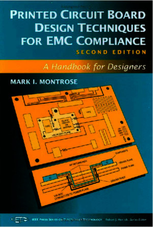 Printed Circuit Board Design Techniques for EMC Compliance_A Handbook for Designers, Second Edition