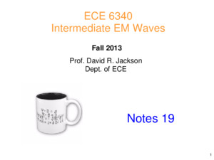 Prof David R Jackson Dept of ECE Fall 2013 Notes 22 ECE 6340 Intermediate EM Waves 1