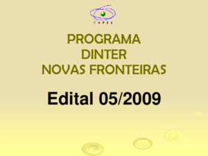 PROGRAMA DINTER NOVAS FRONTEIRAS Edital 05/2009 DINTER e MINTER NA UFMA 01/10/092 DADOS200720082009 Cursos de MINTER01- Cursos de DINTER020305 Cursos