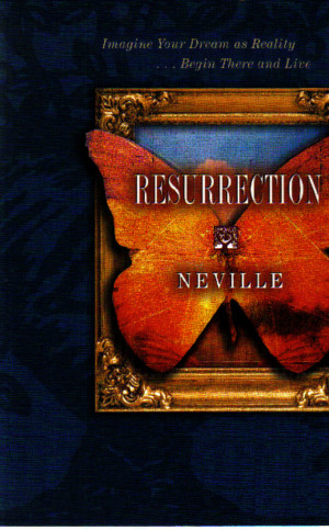 Resurrection, Neville Goddard