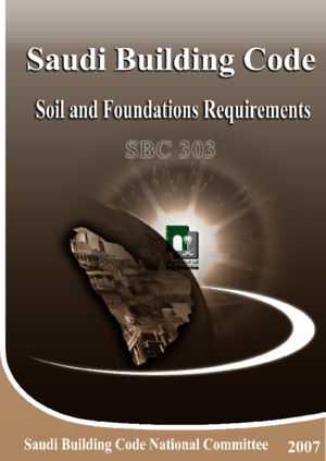 SBC 303-2007 - Saudi Building Code - Structural - Soil and Foundations