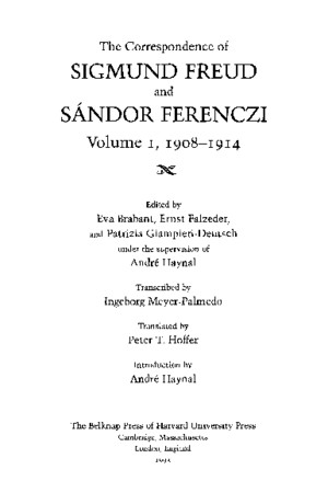 Sigmund Freud the Correspondence of Sigmund Freud and Sandor Ferenczi Volume 1, 1908-1914