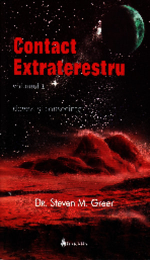 Steven Greer - Contact Extraterestru Dovezi si Consecinte (vol1)pdf